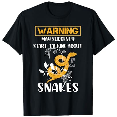 Warning May Suddenly Start Talking About Snakes Snake Lover T-Shirt