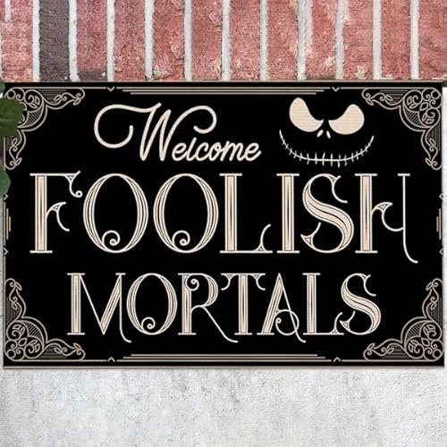 Funny Halloween Skeleton Welcome Foolish Mortals Doormat – Indoor Outdoor Doormat 30x18 Inch – Door Mat With Non-Slip Rubber Backing