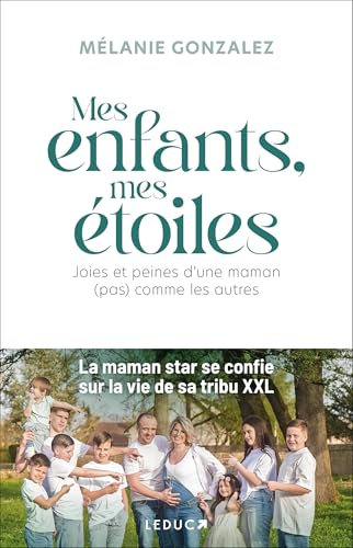 Mes enfants, mes étoiles: Joies et peines d'une maman (pas) comme les autres