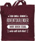 Baumwolltasche - Weihnachten Geschenke Christmas Bekleidung - Ich will einen Adventskalender mir doch egal wie alt ich bin - Unisize - Bordeauxrot - jutebeutel gross weihnachtlich weihnachtsmotiv