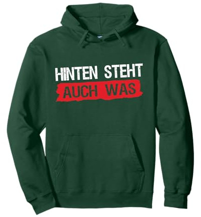 Hinten Steht auch was - Lustiges Hinten Steht auch wat Pullover Hoodie