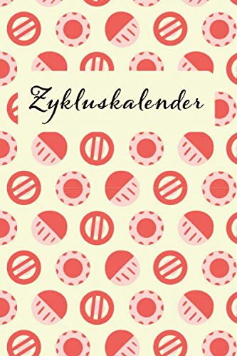 Zykluskalender: Menstruationskalender - Menstruation Tagebuch - Zykluskalender - Periodenkalender - 6x9.