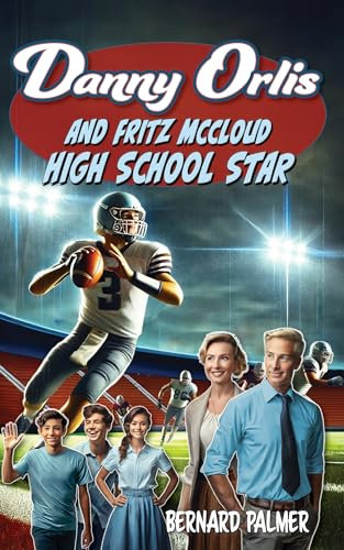 Danny Orlis and Fritz McCloud High School Star (English Edition)