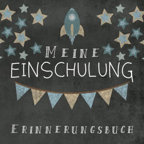 Meine Einschulung - Erinnerungsbuch: Freundebuch Grundschule- Erinnerungsalbum zum Schulstart- Ideal für den ersten Schultag