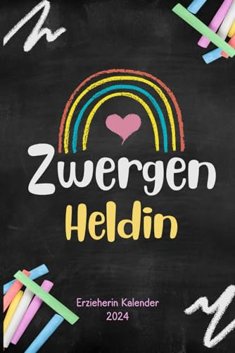 Zwergenheldin Erzieherin Kalender 2024: Wochenplaner I Erzieherkalender I Terminplaner für Erzieherinnen Kindergärtnerin I Kalenderbuch I DIN A5 I ... I Kindergartenplaner I Erzieherin Geschenk