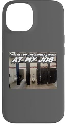 Where I Do The Hardest Work at My Job | Badezimmer Hülle für iPhone 14