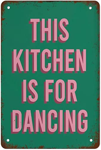 „This Kitchen is for Dancing“, Metall-Blechschild, rosa, grün, Retro-Spaß, Heimdekoration, lebendiges, flippiges Zitat, Wandkunst, Retro-Metall-Blechschild, Vintage-Aluminiumschild für Zuhause, Kaffee