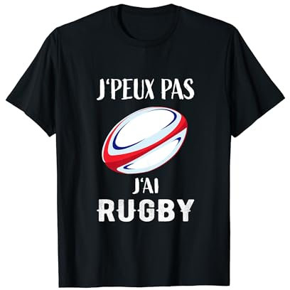 Rugby - J'Peux Pas J'ai Rugby - Maillot De Joueur de Rugby T-Shirt