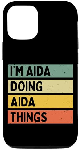 Hülle für iPhone 15 I'm Aida Doing Aida Things Lustiges personalisiertes Zitat