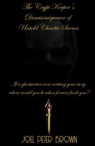 The Crypt Keeper's Demisemiquaver of Untold Chaotic Scenes