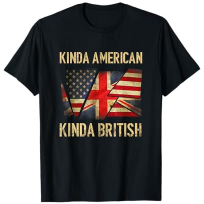 Kinda American Kinda British Dual Citizenship US UK Flag T-Shirt