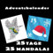Adventskalender 25Tage 25MANDALA: Adventskalender 2023 Anti-Stress und innere Ruhe - die Mal-Meditation als ideales