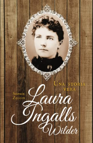 Laura Ingalls Wilder : Una storia vera