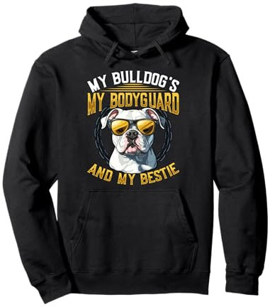 American Bulldog My Bodyguard My Bestie Bulldog Hunde Pullover Hoodie