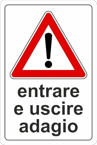 CARTELLO SEGNALETICO - ATTENZIONE ENTRARE E USCIRE ADAGIO - Adesivo Extra Resistente, Pannello in Forex, Pannello In Alluminio (Adesivo, 30x42 cm)