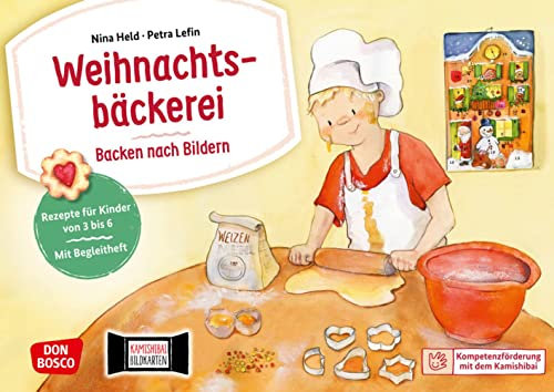 Weihnachtsbäckerei: Backen nach Bildern. Kamishibai Bildkartenset: Backen nach Bildern: Rezepte für Kinder von 3 bis 6. Einfache Plätzchen, ... Spaß (Kompetenzförderung mit dem Kamishibai)
