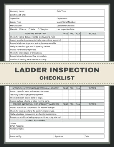 Ladder Inspection Checklist: Ladder Safety Pre-Use Inspection Report Book with Maintenance and Repair Log. Ensuring Safety and Compliance in Every Step