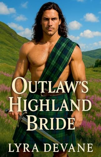 Outlaw's Highland Bride (Vows of the Highlands, Band 2)