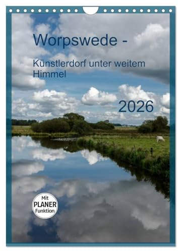 Worpswede - Künstlerdorf unter weitem Himmel (Wandkalender 2026 DIN A4 hoch), CALVENDO Monatskalender: Worpswede, das Künstlerdorf im Teufelsmoor (CALVENDO Orte)