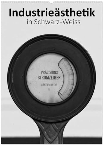 Industrieästhetik in Schwarz-Weiss (Wandkalender 2026 DIN A2 hoch), CALVENDO Monatskalender: Detailaufnahmen von Industrieanlagen aus den Industriemuseen des LWL (CALVENDO Orte)