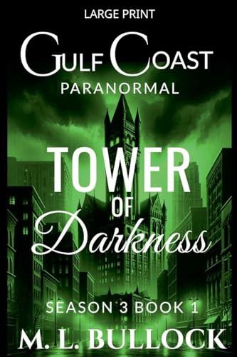 Tower of Darkness (Gulf Coast Paranormal Season Three, Band 1)