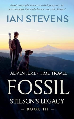 Fossil (Stilson's Legacy, Band 3)