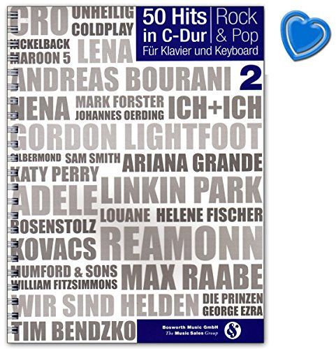 50 Hits in C-Dur: Rock a Pop Band 2 - alle Lieder sind im vollständigen Klaviersatz mit Akkordbezifferung und mit Text für Klavier und Keyboard - Songbook mit Notenklammer - BOE7886-9783865439819