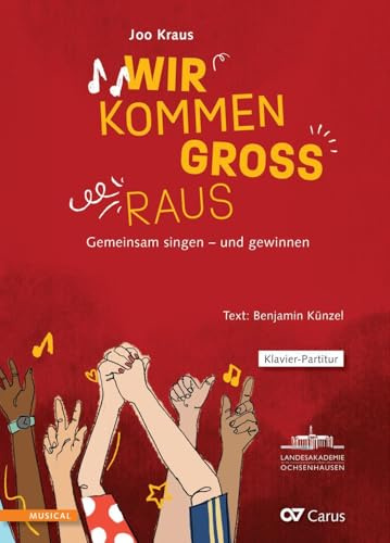 Wir kommen groß raus (Klavier-Partitur): Gemeinsam singen – und gewinnen. Musical