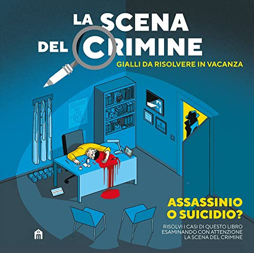 La scena del crimine. Gialli da risolvere in vacanza (Vol. 1)