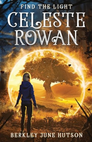 Celeste Rowan: Find The Light