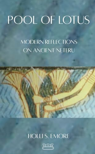 Pool of Lotus: Modern Reflections on Ancient Neteru