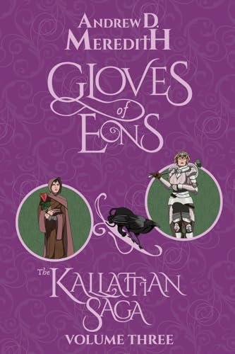 Gloves of Eons: Kallattian Saga, Volume Three: 3