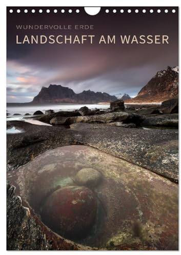 LANDSCHAFT AM WASSER (Wandkalender 2026 DIN A4 hoch), CALVENDO Monatskalender: Grandiose Landschaften mit Wasser (CALVENDO Natur)