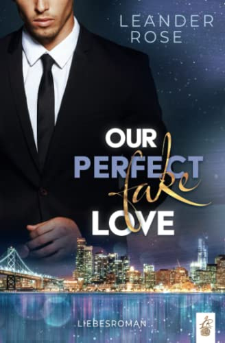Our perfect fake Love (San Francisco Fake Love)