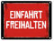 Einfahrt freihalten Warn- und Hinweisschild im Used-Look