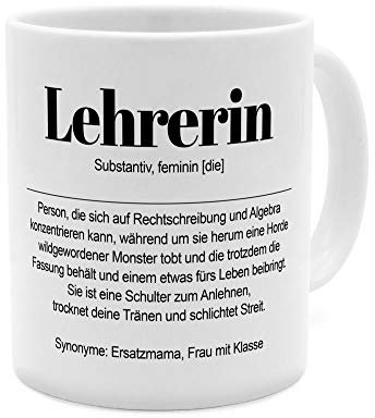 Tasse mit Definition Lehrerin - Tasse mit Spruch, Wörterbuchtasse, Geschenktasse, witzig, Kaffeebecher, Becher, Kaffeetasse - Farbe Weiß