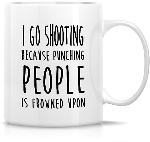 Retreez Lustige Tasse mit Aufschrift I Go Shooting Punching People Is Frowned Upon Rifle Shooter, 325 ml, Keramik-Kaffeetasse, motivierendes, inspirierendes Geburtstagsgeschenk für ihn, Freund,