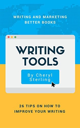 Writing Tools: 26 Tools on How to Improve Your Writing: Writing and Marketing Better Books