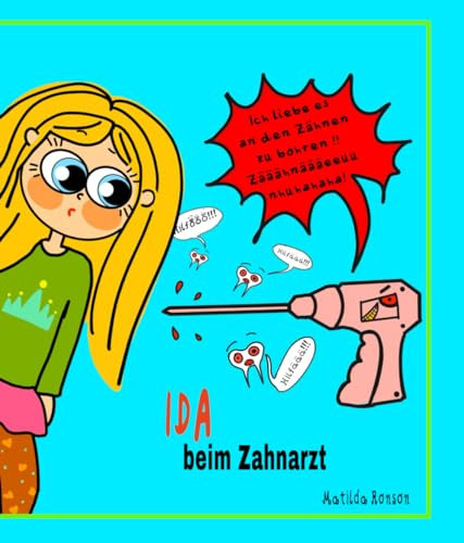 Ida: beim Zahnarzt (Ida und Ihre Abenteuer, Band 2)