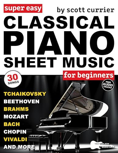 Super Easy Classical Piano Sheet Music for Beginners: 30 Piano Classics in Big-Note Format with Letters—Chopin, Bach, Beethoven, Mozart & More (Large Print Letter Notes Sheet Music) (English Edition)