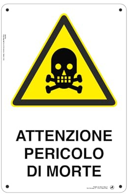 Cartello Segnaletico Attenzione pericolo di morte Alluminio Premium 20x30 cm – Made in Italy, Resistente Esterno, Stampa HD, Installazione Facile, Conforme Normative