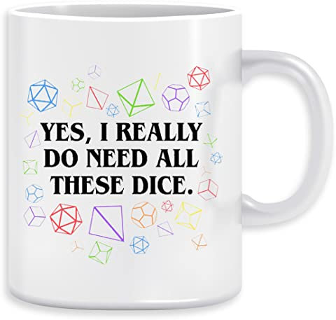 Yes I Really Do Need All These Dice Tabletop Rpg Kaffeebecher Becher Tassen Ceramic Mug Cup