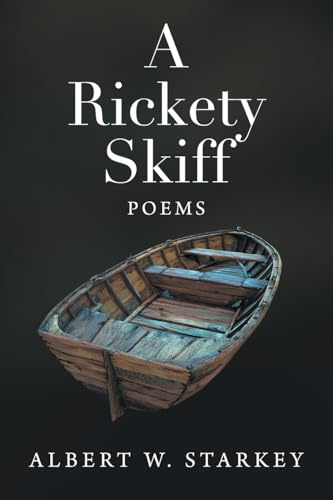 A Rickety Skiff: Poems