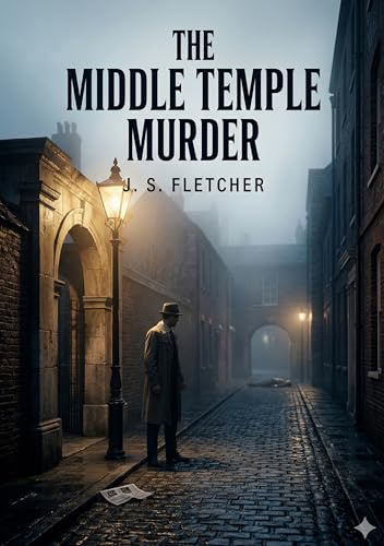 The Middle Temple Murder: by J. S. Fletcher