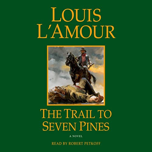 The Trail to Seven Pines: A Novel