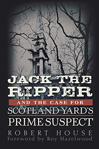 Jack the Ripper and the Case for Scotland Yard's Prime Suspect (English Edition)