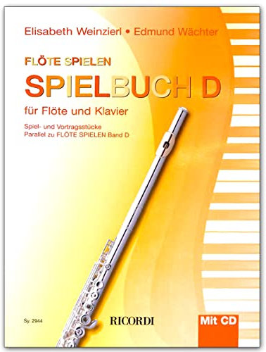 Floete spielen D - Spielbuch - arrangiert für Querflöte - Klavier - mit CD [Noten/Sheetmusic] Komponist : WEINZIERL ELISABETH + WAECHTER EDMUND
