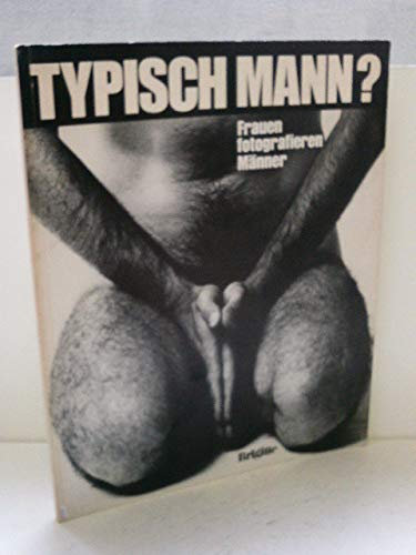 Typisch Mann? - Frauen fotografieren Männer
