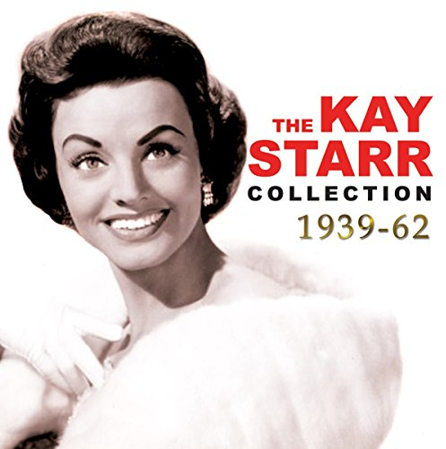 The Kay Starr Collection 1939-62
