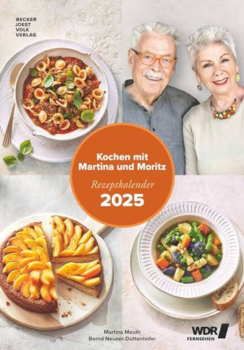 Becker Joest Volk - Kochen mit Martina und Moritz 2025, 23,7x34cm, Wandkalender der bekannten WDR-Fernsehköche, einfache und köstliche Gerichte, mit 26 Rezepten, fotografiert von Hubertus Schüler